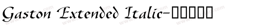 Gaston Extended Italic字体转换